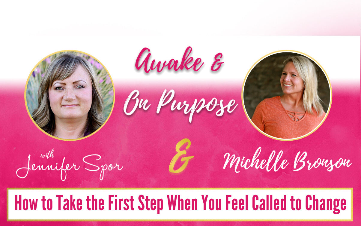 Taking The First Step When You re Called to Change with Michelle