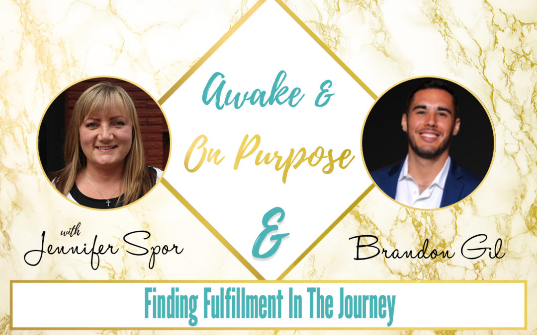 Finding Fulfillment in The Journey with Brandon Gil