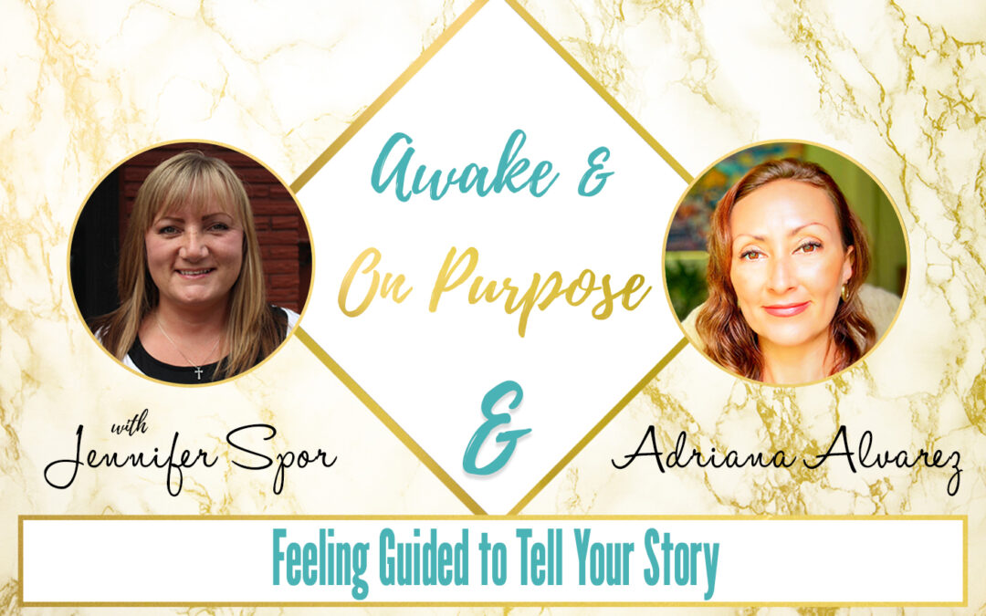 Feeling Guided to Tell Your Story with Adriana Alvarez