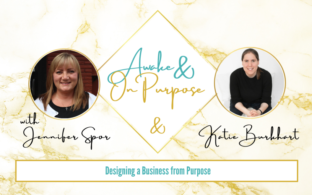 Designing a Business from Purpose with Katie Burkhart