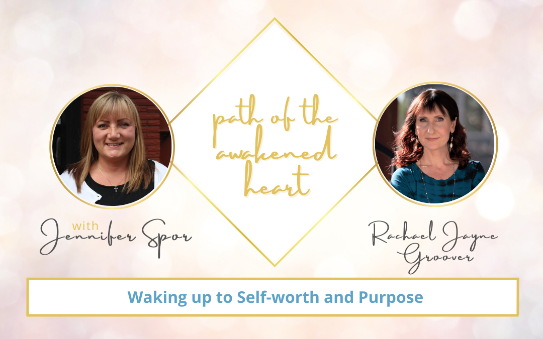 Waking up to Self-worth and Purpose with Rachael Jayne Groover