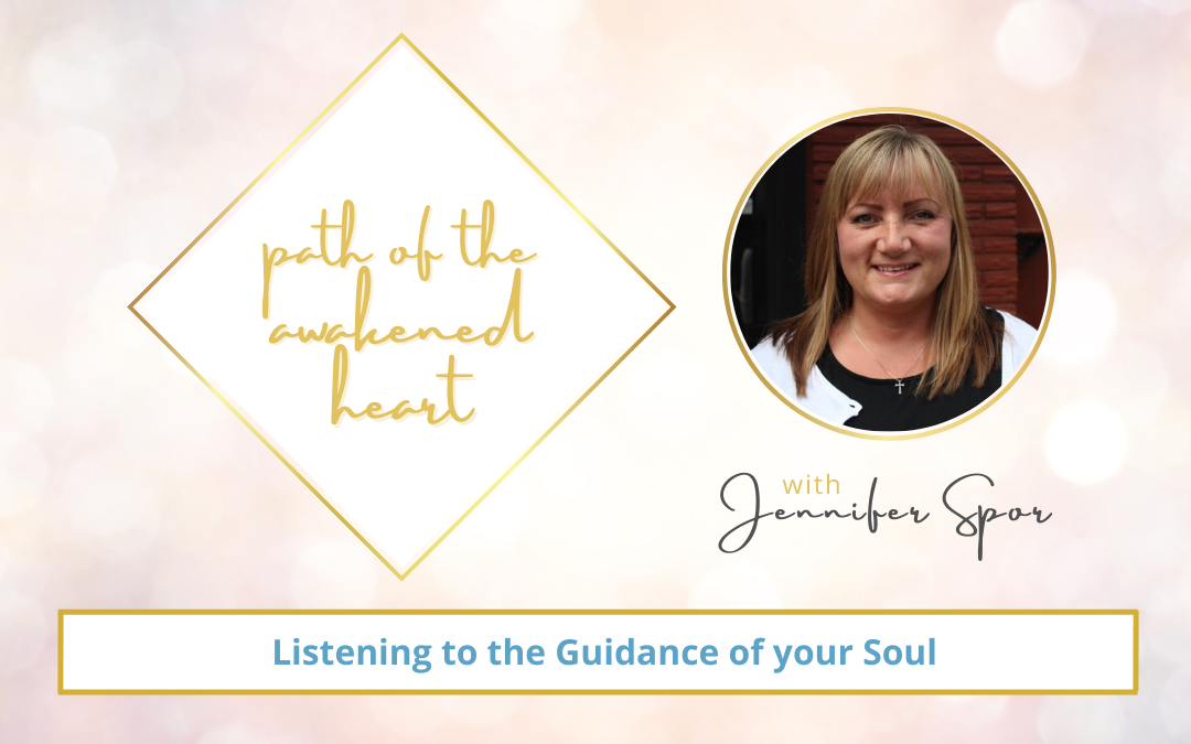 Listening to the Guidance of your Soul with Jennifer Spor