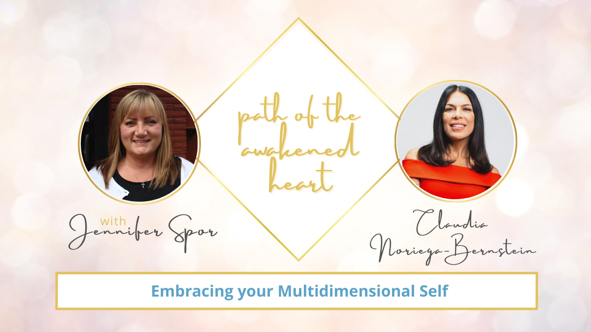 Embracing your Multidimensional Self with Claudia Noriega-Bernstein