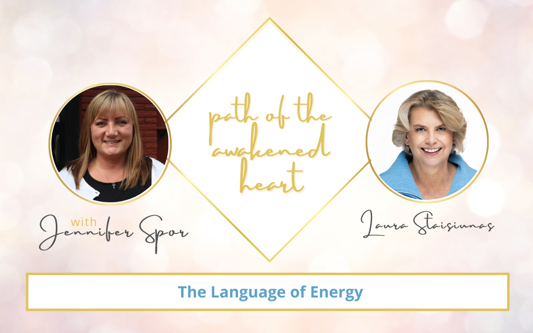 The Language of Energy with Laura Staisiunas