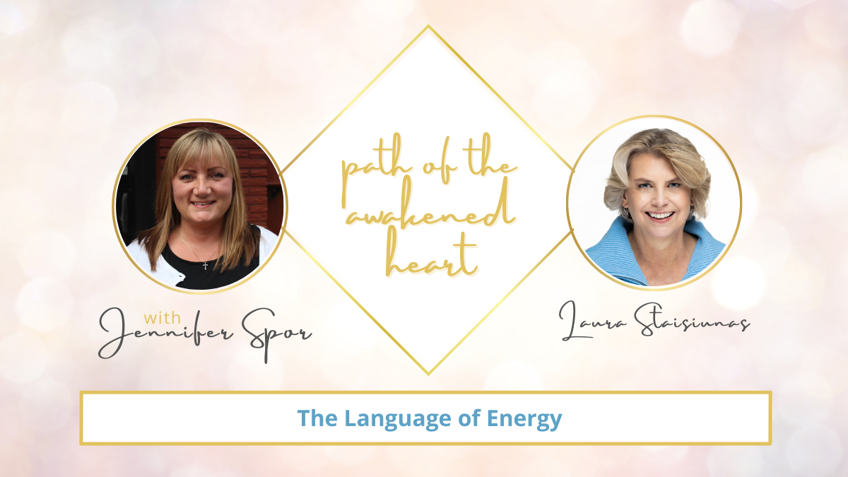 The Language of Energy with Laura Staisiunas