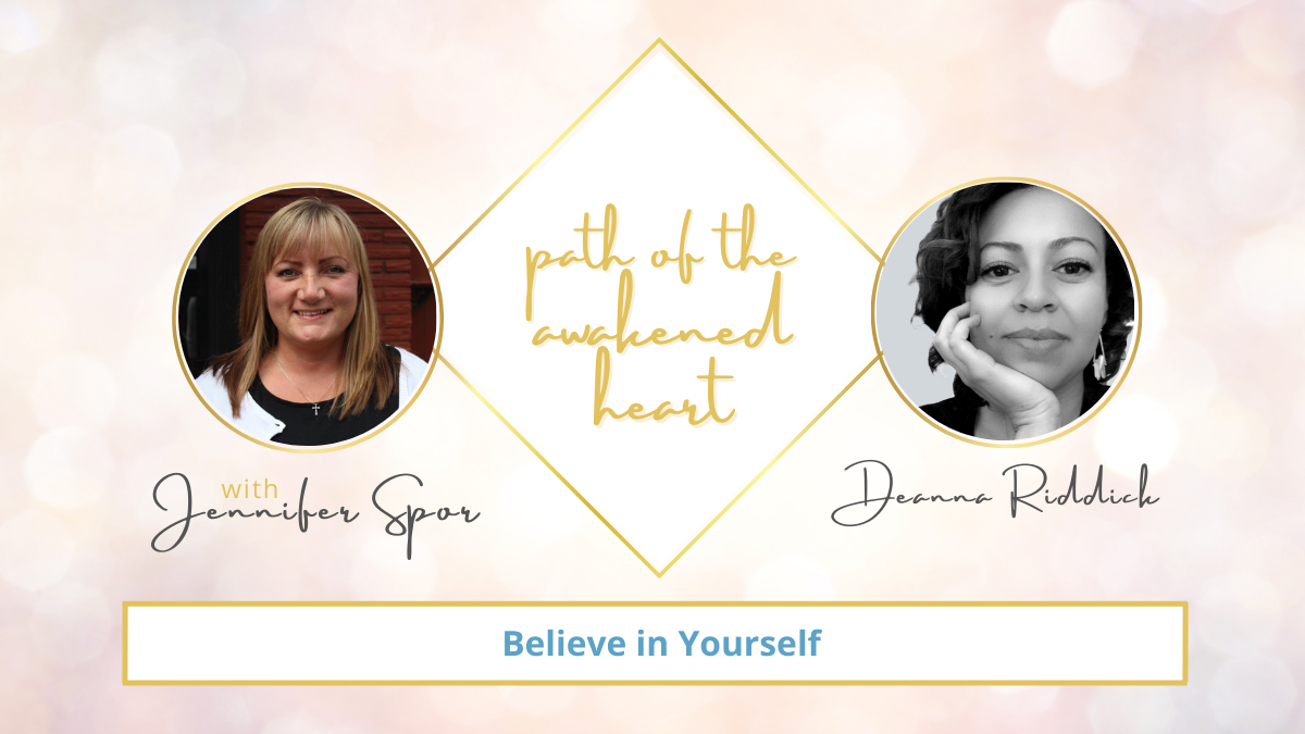 Believe in Yourself with Deanna Riddick