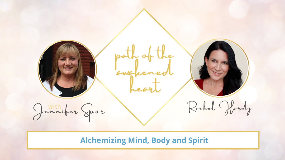 Alchemizing Mind, Body and Spirit with Rachel Hardy