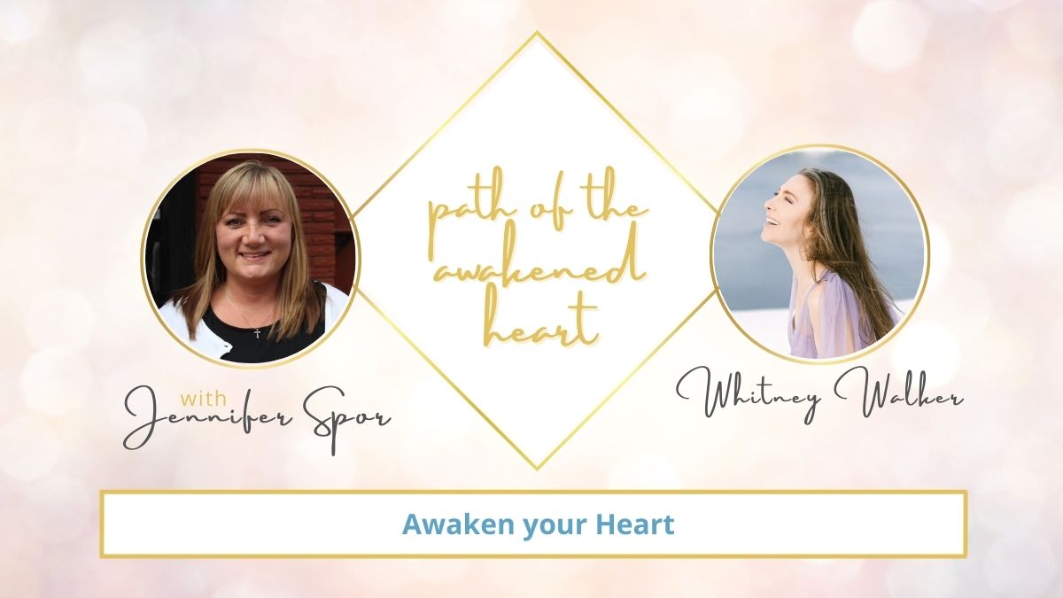 Awaken your Heart with Whitney Walker