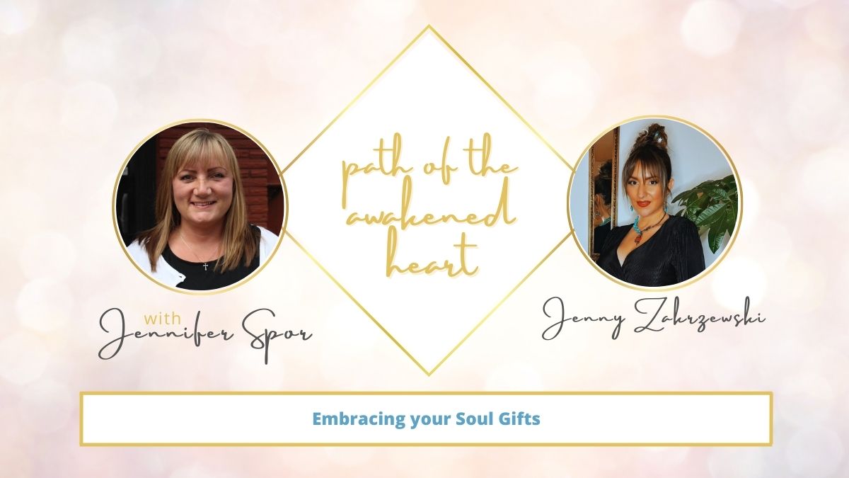 Embracing your Soul Gifts with Jenny Zakrzewski