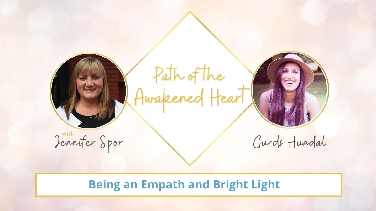 Being an Empath and Bright Light with Gurds Hundal