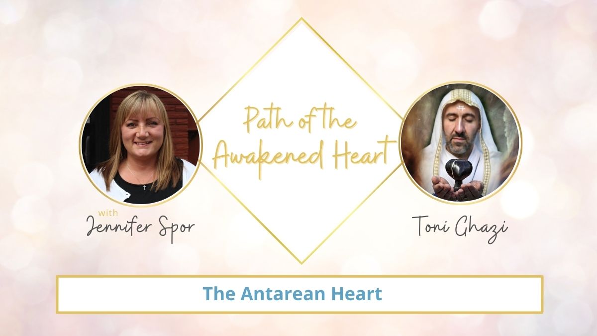 The Antarean Heart with Toni Ghazi