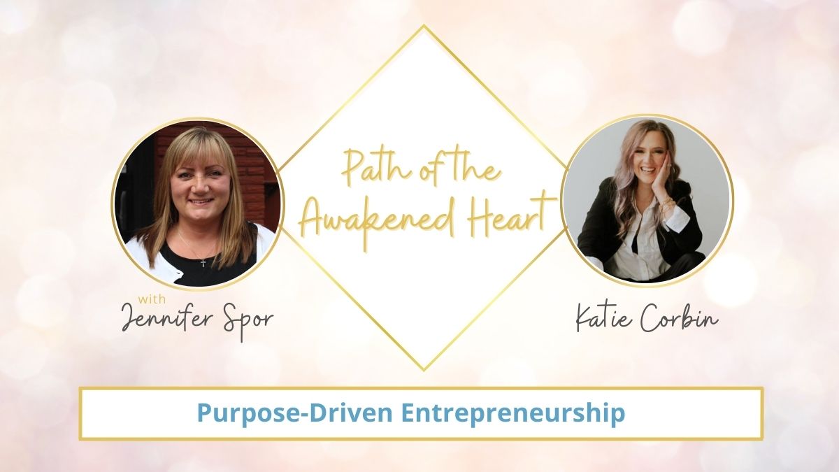 Purpose-Driven Entrepreneurship with Katie Corbin